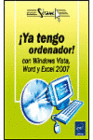 WINDOWS VISTA, WORD Y EXCEL 2007. �YA TENGO ORDENADOR!