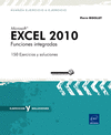 EXCEL 2010 FUNCIONES INTEGRADAS. 150 EJERCICIOS Y SOLUCIONES