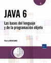 JAVA 6. LAS BASES DEL LENGUAJE Y DE LA PROGRAMACION OBJETO