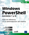 WINDOWS POWERSHELL (VERSIONES 1 Y 2) - GUIA DE REFERENCIA PARA LA ADMINISTRACION DEL SISTEMA