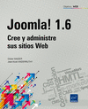 JOOMLA! 1.6 - CREE Y ADMINISTRE SUS SITIOS WEB