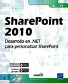 SHAREPOINT 2010 - DESARROLLO EN .NET PARA PERSONALIZAR SHAREPOINT