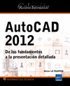 AUTOCAD 2012 - DE LOS FUNDAMENTOS A LA PRESENTACIN DETALLADA