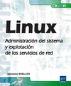 LINUX - ADMINISTRACIN DEL SISTEMA Y EXPLOTACIN DE LOS SERVICIOS DE RED