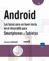 ANDROID - LAS BASES PARA UN BUEN INICIO EN EL DESARROLLO PARA SMARTPHONES Y TABLETAS