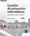 GESTIN DE PROYECTOS INFORMTICOS - DESARROLLO, ANLISIS Y CONTROL