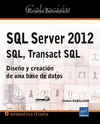 SQL SERVER 2012 SQL TRANSACT SQL DISEO Y CREACION BASE DAT