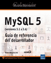 MYSQL 5 (VERSIONES 5.1 A 5.6) - GU�A DE REFERENCIA DEL DESARROLLADOR (NUEVA EDICI�N)