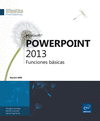 POWERPOINT 2013. FUNCIONES BASICAS
