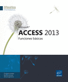 ACCESS 2013. FUNCIONES BASICAS