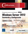 WINDOWS SERVER 2012 - INSTALACIN Y CONFIGURACIN - PREPARACIN PARA LA CERTIFICACIN MCSA - EXAMEN