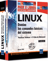 LINUX - PACK 2 LIBROS: DOMINE LOS COMANDOS BSICOS DEL SISTEMA (3 EDICIN)