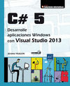 C# 5 - DESARROLLE APLICACIONES WINDOWS CON VISUAL STUDIO 2013