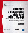APRENDER A DESARROLLAR UN SITIO WEB CON PHP Y MYSQL - EJERCICIOS PRCTICOS Y CORREGIDOS (2 EDICIN)