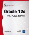 ORACLE 12C; SQL, PL/SQL, SQL * PLUS