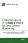 RECENT ADVANCES IN REMOTE SENSING FOR CROP GROWTH MONITORING