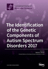 THE IDENTIFICATION OF THE GENETIC COMPONENTS OF AUTISM SPECTRUM DISORD