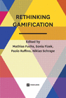 RETHINKING GAMIFICATION