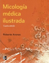 MICOLOGA MDICA ILUSTRADA. 4 EDICIN.