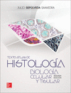 TEXTO ATLAS HISTOLOGIA. BIOLOGIA CELUALR Y TISULAR.
