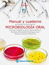 MANUAL Y CUADERNO DE TRABAJO DE PR�CTICAS DE MICROBIOLOG�A ORAL