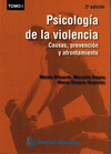 PSICOLOGA DE LA VIOLENCIA. CAUSAS, PREVENCIN Y AFRONTAMIENTO. TOMO I