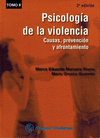 PSICOLOG�A DE LA VIOLENCIA. CAUSAS, PREVENCI�N Y AFRONTAMIENTO. TOMO II