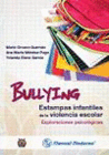 BULLYING. ESTAMPAS INFANTILES DE LA VIOLENCIA ESCOLAR