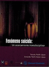 FEN�MENO SUICIDA. UN ACERCAMIENTO TRANSDISCIPLINAR