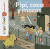 PIPI CACA Y MOCOS