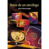 RETOS DE UN ONCOLOGO
