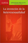 INVENCION DE LA HETEROSEXUALIDAD