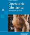 OPERATORIA OBSTETRICA. UNA VISION ACTUAL