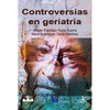 CONTROVERSIAS EN GERIATRIA