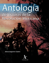 ANTOLOGA DE LECTURAS DE LA REVOLUCIN MEXICANA