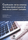 CLASIFICACION DE LOS SISTEMAS DE COSTOS DESDE PUNTO DE VISTA CONTROL