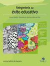 REINGENIERIA DEL EXITO EDUCATIVO UNA VISION HUMANA DE LA EDUCACION