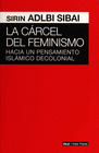 LA C�RCEL DEL FEMINISMO