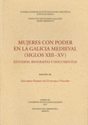 MUJERES CON PODER EN LA GALICIA MEDIEVAL (SIGLOS XIII-XV): ESTUDIOS, BIOGRAFAS