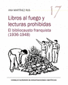LIBROS AL FUEGO Y LECTURAS PROHIBIDAS EL BIBLIOCAUSTO FRANQUISTA (19