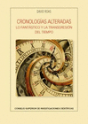 CRONOLOG�AS ALTERADAS : LO FANT�STICO Y LA TRANSGRESI�N DEL TIEMPO