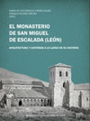 MONASTERIO DE SAN MIGUEL DE ESCALADA (LEON) ARQUITECTURA Y CANTERAS A