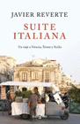 SUITE ITALIANA. UN VIAJE A VENECIA TRIESTE Y SICILIA