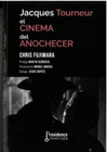 JACQUES TOURNEUR EL CINEMA DEL ANOCHECER