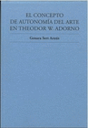 EL CONCEPTO DE AUTONOMIA DEL ARTE EN THEODOR W ADORNO