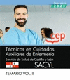 TCNICO EN CUIDADOS AUXILIARES DE ENFERMERA. SERVICIO DE SALUD DE CASTILLA Y LEN (SACYL). TEMARIO VOL. II