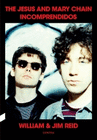 INCOMPRENDIDOS THE JESUS AND MARY CHAIN