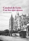 CATEDRAL DE LEON CON LOS OJOS AJENOS