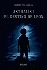 ASTRALIS I EL DESTINO DE LEON