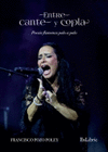 ENTRE CANTE Y COPLA POESIA FLAMENCA PALO A PALO